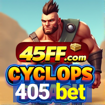 405 bet